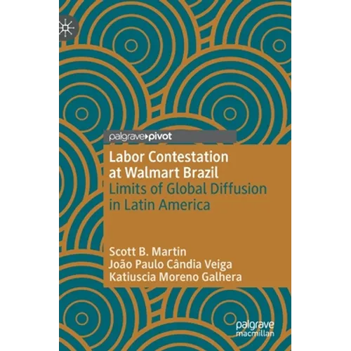 Labor Contestation at Walmart Brazil: Limits of Global Diffusion in Latin America