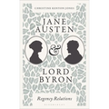 Jane Austen and Lord Byron: Regency Relations