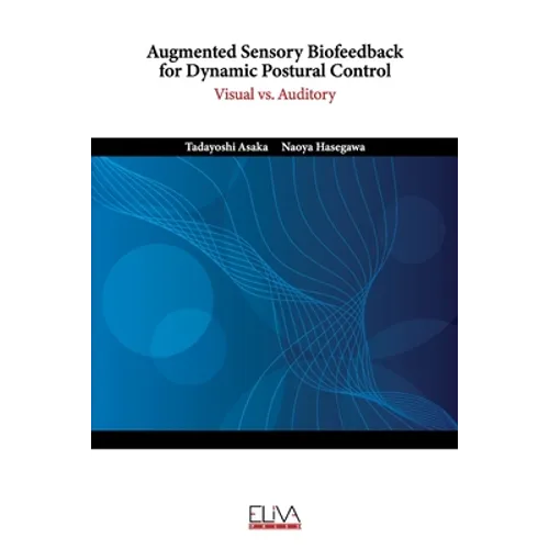 Augmented Sensory Biofeedback for Dynamic Postural Control: Visual vs. Auditory