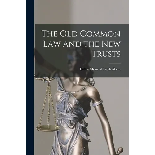 The Old Common Law and the New Trusts