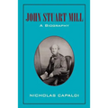John Stuart Mill: A Biography