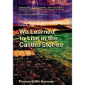 We Learned to Live in the Castle: Stories