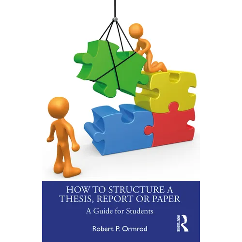 How to Structure a Thesis, Report or Paper: A Guide for Students
