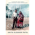 The Power Of Two: A Riveting True Family Saga Spanning Three Generations