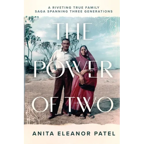 The Power Of Two: A Riveting True Family Saga Spanning Three Generations