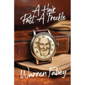 A Hair Past A Freckle: A Larrikin Life in Folklore, Music & Mayhem
