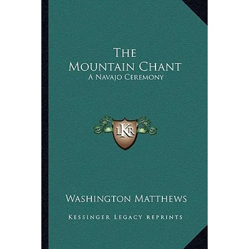 The Mountain Chant: A Navajo Ceremony