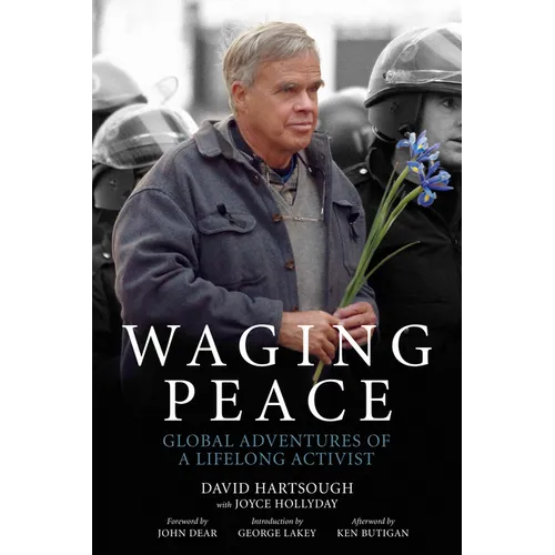 Waging Peace: Global Adventures of a Lifelong Activist