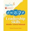 Leadership Skills: Middle School Manual: Violence Prevention Program