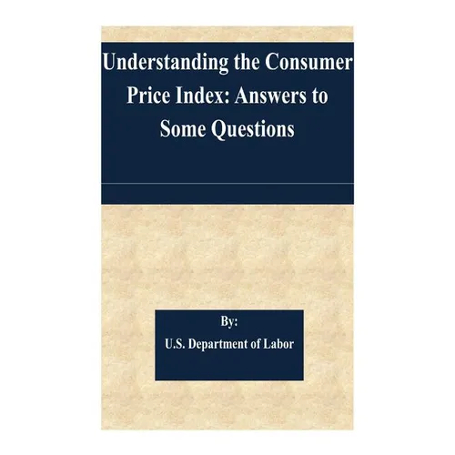 Understanding the Consumer Price Index: Answers to Some Questions