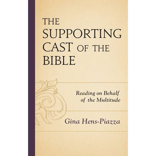 The Supporting Cast of the Bible: Reading on Behalf of the Multitude