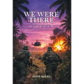 We Were There: Vietnam