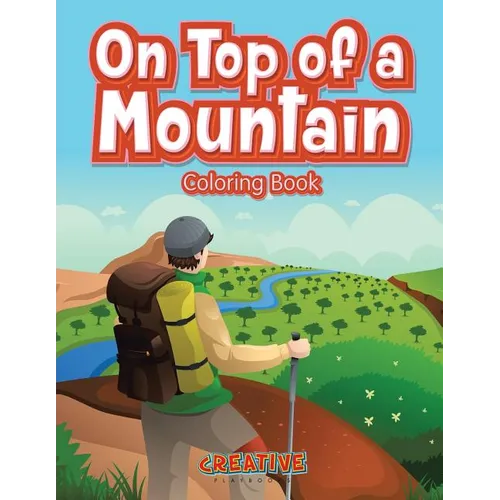 On Top of a Mountain Coloring Book