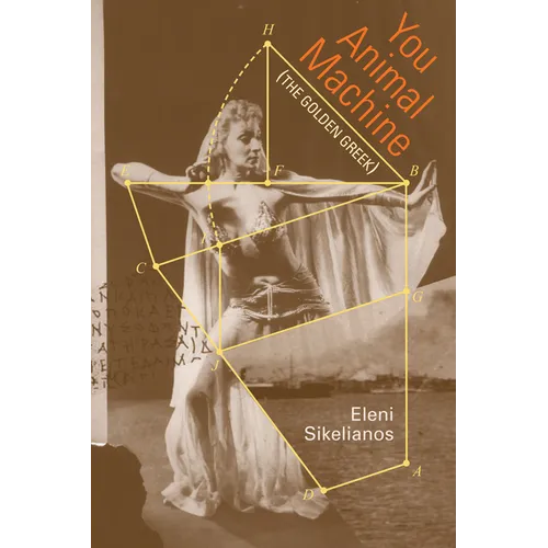 You Animal Machine: (The Golden Greek)