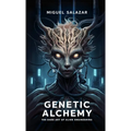 Genetic Alchemy: The Dark Art of Alien Engineering