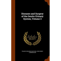 Diseases and Surgery of the Genito-Urinary System, Volume 2