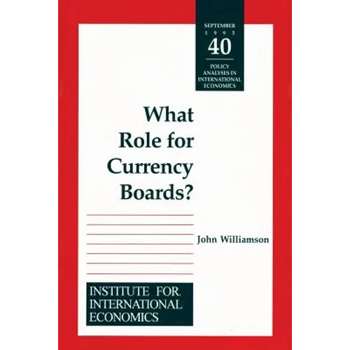 What Role for Currency Boards?