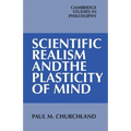 Scientific Realism and the Plasticity of Mind
