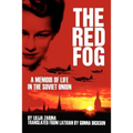 The Red Fog: A Memoir of Life in the Soviet Union