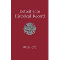 Detroit Fire Historical Record 1825-1977