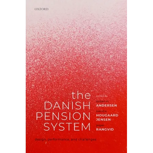 The Danish Pension System: Design, Performance, and Challenges