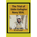 The Trial of Eddie Gallagher, Navy SEAL