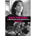 Elegy for Emilia: A Verse Biography of Emily Remler (1957-1990)