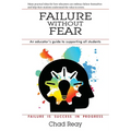 Failure Without Fear: An educator's guide to supporting all students