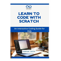 Learn to Code with Scratch: An Interactive Coding Guide for Kids