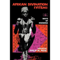African Divination Systems: Ways of Knowing