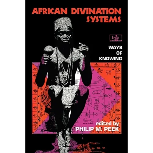 African Divination Systems: Ways of Knowing