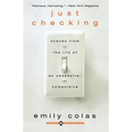 Just Checking: Scenes from the Life of an Obsessive-Compulsive