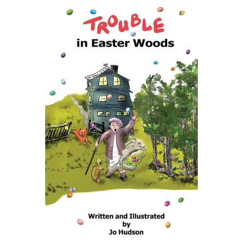 Trouble in Easter Woods