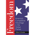 Freedom: America's Competitive Advantage in the Global Market