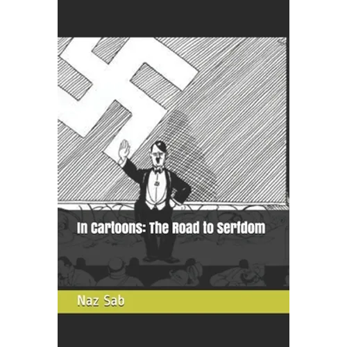 In Cartoons: The Road to Serfdom