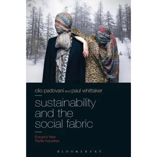 Sustainability and the Social Fabric: Europe's New Textile Industries