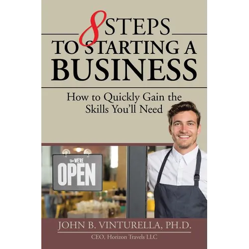 8 Steps to Starting a Business: How to Quickly Gain the Skills You'll Need