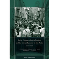 Social Change, Industrialization, and the Service Economy in São Paulo, 1950-2020