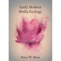 Early Modern Media Ecology