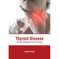 Thyroid Disease: Clinical Diagnosis and Therapy