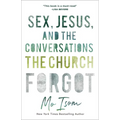 Sex, Jesus, and the Conversations the Church Forgot