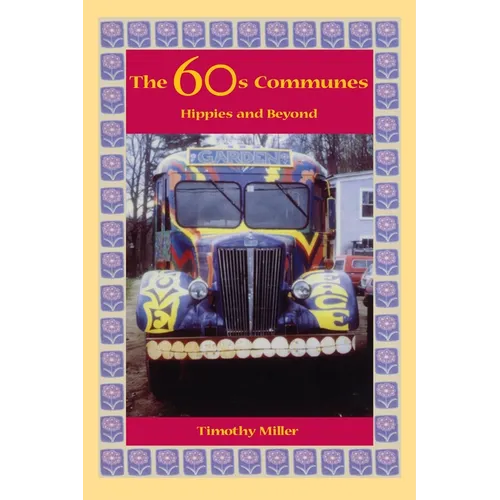 The 60s Communes: Hippies and Beyond