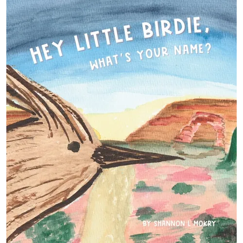 Hey Little Birdie, What's Your Name?