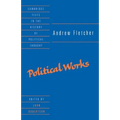 Andrew Fletcher: Political Works