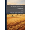 Cattle and Dairy Farming; Volume 1