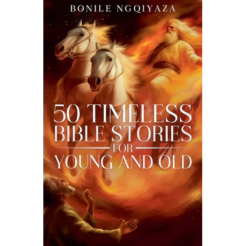 50 Timeless Bible Stories for Young and Old