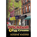 Stickball and Egg Creams: A Bronx Boy's Memoir