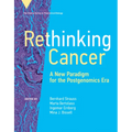 Rethinking Cancer: A New Paradigm for the Postgenomics Era