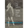 All the Things I Never Told My Father