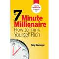 The 7 Minute Millionaire - How To Think Yourself Rich